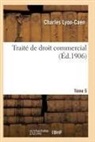 Lyon-Caen-C - Traite de droit commercial t05