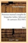Francois Malepeyre, Malepeyre-f - Nouveau manuel complet du