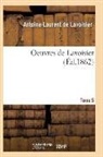 De Lavoisier-A-L, de Lavoisier-A-L - Oeuvres de lavoisier. tome 5