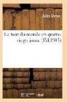 Jules Verne, Verne-j - Le tour du monde en quatre vingts
