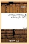Voltaire - Oeuvres completes de voltaire.