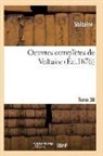Voltaire - Oeuvres completes de voltaire.