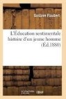 Flaubert-G - L education sentimentale histoire