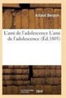 Arnaud Berquin, Berquin-a - L ami de l adolescence l ami de l