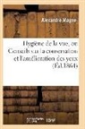 Magne-A - Hygiene de la vue, ou conseils