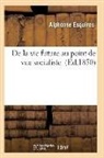Esquiros-a - De la vie future au point de vue