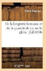 Flourens-P - De la longevite humaine et de la