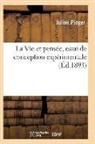 Pioger-J - La vie et pensee, essai de