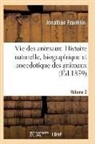Franklin-J - Vie des animaux. histoire