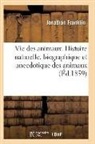 Franklin-J - Vie des animaux. histoire
