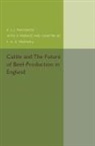 K. J. J. Mackenzie, Mackenzie K. J. J., F. H. A. Marshall - Cattle and the Future of Beef-Production in England