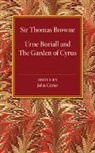 Thomas Browne, John Carter - Urne Buriall and the Garden of Cyrus