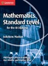 Paul Fannon, Paul Kadelburg Fannon, Fannon Paul, Vesna Kadelburg, Kadelburg Vesna, Stephen Ward... - Mathematics for the Ib Diploma Standard Level Solutions Manual