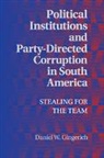 Daniel W. Gingerich, Daniel W. (University of Virginia) Gingerich, Gingerich Daniel W. - Political Institutions and Party-Directed Corruption in South America