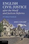 John Sorabji - English Civil Justice After the Woolf and Jackson Reforms