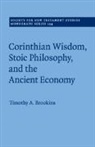 Timothy A Brookins, Timothy A. Brookins, Timothy A. (Houston Baptist University) Brookins, Brookins Timothy A. - Corinthian Wisdom, Stoic Philosophy, and the Ancient Economy