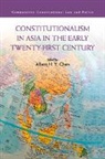 Albert H. Y. Chen, Albert H. Y. (The University of Hong Kong) Chen, Albert Chen, Albert H. Y. Chen, Albert H. Y. (The University of Hong Kong) Chen, Chen Albert H. Y. - Constitutionalism in Asia in the Early Twenty-First Century