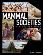 T Clutton-Brock, T. H. Clutton-Brock, Tim Clutton-Brock - Mammal Societies