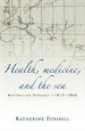 Katherine Foxhall - Health, Medicine, and the Sea