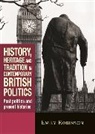 Emily Robinson, Robinson Emily - History, Heritage and Tradition in Contemporary British Politics