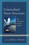 Michael Dziedzic, Michael Dziedzic, Dziedzic Michael - Criminalized Power Structures
