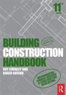 R. Chudley, Roy Chudley, Roy (Formerly Guildford College of Techno Chudley, Roy (Formerly Guildford College of Technology Chudley, Roy Greeno Chudley, Roger Greeno... - Building Construction Handbook