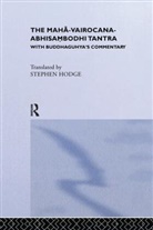 Stephen Hodge - Maha-Vairocana-Abhisambodhi Tantra