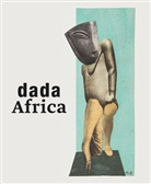 Johannes Beltz, Berlinische Galerie, Ralf Burmeister, Berlinische Galerie, Museum Rietberg Zürich, OBERHOFER... - Dada Africa