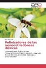 José Lara Ruiz - Polinizadores de las monocotiledóneas ibéricas