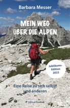 Hans D. Christ, Barbara Messer - Mein Weg über die Alpen