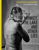 Per Morten Abrahamsen, I Fischer, Robert Lund, Per Morten Abrahamsen - Monkey, the Lake and other Lies