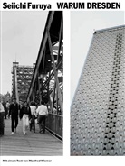 Seiich Furuya, Seiichi Furuya, Manfred Wiemer, Kunsthau Dresden, Kunsthaus Dresden, Kunsthaus Dresden/Technische Sammlungen Dresden... - Warum Dresden?