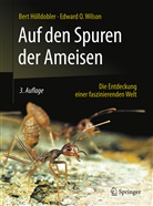 Ber Hölldobler, Bert Hölldobler, Edward O Wilson, Edward O. Wilson - Auf den Spuren der Ameisen