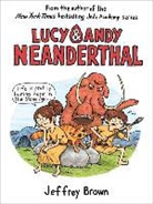 Jeffrey Brown, Jeffrey Brown - Lucy & Andy Neanderthal