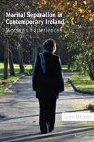 Lucy Hyland - Marital Separation in Contemporary Ireland
