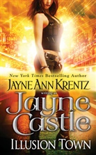 Jayne Castle, Jayne Ann Krentz - Illusion Town