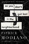 Patrick Modiano - So You Don't Get Lost in the Neighborhood