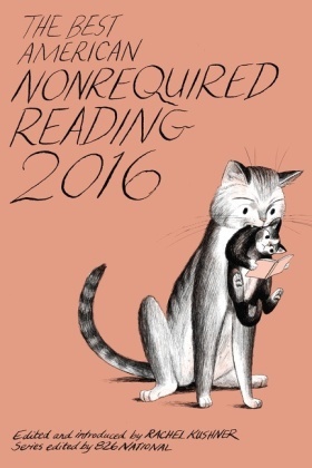  826 National,  826 National, Rachel Kushner - The Best American Nonrequired Reading 2016