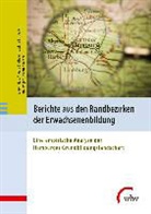 Mare Gag, Maren Gag, Angela Grotheer, Angela u a Grotheer, Joachi Schroeder, Joachim Schroeder... - Berichte aus den Randbezirken der Erwachsenenbildung