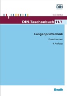 Längenprüftechnik: Grundnormen. Tl.1