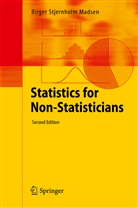 Birger Stjernholm Madsen, Birger Stjernholm Madsen - Statistics for Non-Statisticians