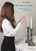 Michaela Rychlá - Der Glaube Israels. Emunat Jissra'el. Bd.1