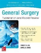 Daniel Jones, Daniel B. Jones, Robert Lim, Robert B. Lim - General Surgery Examination and Board Review