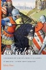 Reader in Medieval French Literature and Fel Huot, Sylvia Huot - Outsiders