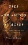Theodore Ziolkowski - Uses and Abuses of Moses