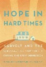 Michael Cary, Michael (Seton Hill University) Cary, Timothy Kelly, Timothy (Saint Vincent College) Kelly, Kelly Timothy, Margaret Power... - Hope in Hard Times