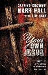 Mark Hall, Tim Luke - Your Own Jesus Student Edition