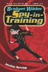 Jonathan Bernstein - Bridget Wilder: Spy-in-Training