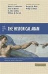 Ardel Caneday, C. John Collins, Denis O. Lamoureux, Walton Collins Lamoureux, John H. Walton, Zondervan... - Four Views on the Historical Adam