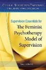 Laura S Brown, Laura S. Brown - Supervision Essentials for the Feminist Psychotherapy Model of